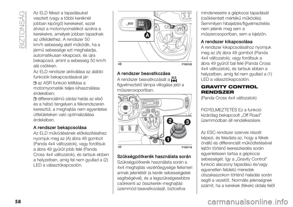 FIAT PANDA 2019  Kezelési és karbantartási útmutató (in Hungarian)  u[b‘RSdkJ
��
H$ =Xm E6(*$1 2 32725:#A(23
9*#$3*33 P92./ 2 3"CC1 (*>6(%6;
&-CC2% (17">.GT (*>*(*(*3+ *$$*;
:391#$1 2 B-3->%/-B236(-3 2$-(>2 2
(*>*(*(>*+ 2B*;/*( &-CC2% 32725%2(
2$ @3E*;’