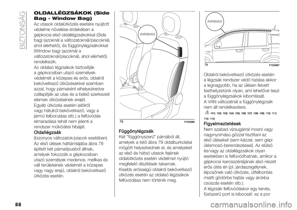 FIAT PANDA 2019  Kezelési és karbantartási útmutató (in Hungarian)  u[b‘RSdkJ
��
@0=,001>/2;-@- L2Yb"
E*_ R PY&b(] E*_N
H$ A32#-( -;52;’3("$6# *#*36>* %/@&3-33
965*;B* %"9*;6#* 6>5*(6C*% 2
.67(-8#1 *;#G -;52;;6.$#:(-((2; Pd15*
C2.T P2$-(%:; 2 9:;3-$