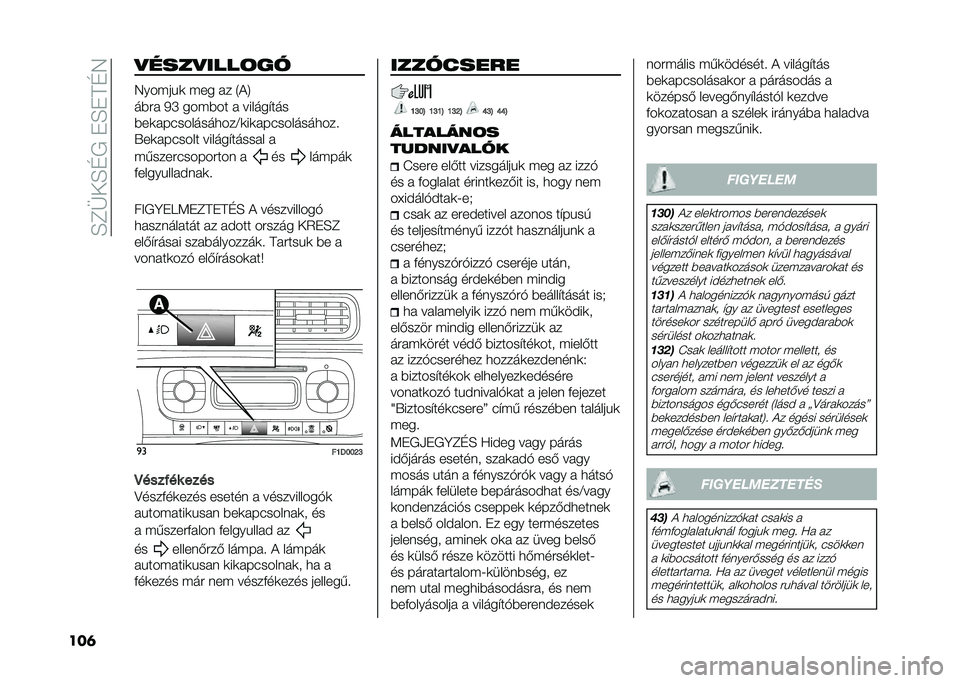 FIAT PANDA 2020  Kezelési és karbantartási útmutató (in Hungarian) ��E�C�P��E�D�+���E��A�D�4
���	 �#����#����!��
�4���#��"�	 �#�� �� �1�)�5
��$�� �/�O ���#�$�� � ������ ���
�$��	����������
���@�	��	���������