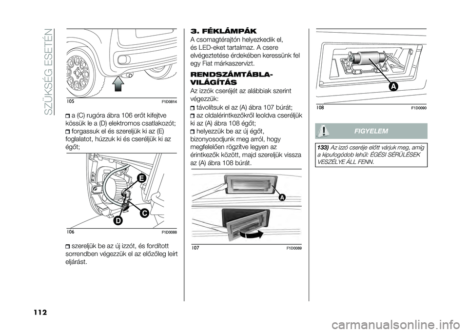 FIAT PANDA 2020  Kezelési és karbantartási útmutató (in Hungarian) ��E�C�P��E�D�+���E��A�D�4
��� ���
��E�<�F�O�E�K� �1�J�5 ��"��%�� ��$�� �G�H�R ���(� �	��&�����
�	�����	 �� � �1�N�5 ����	����#�� �������	���%��* �&