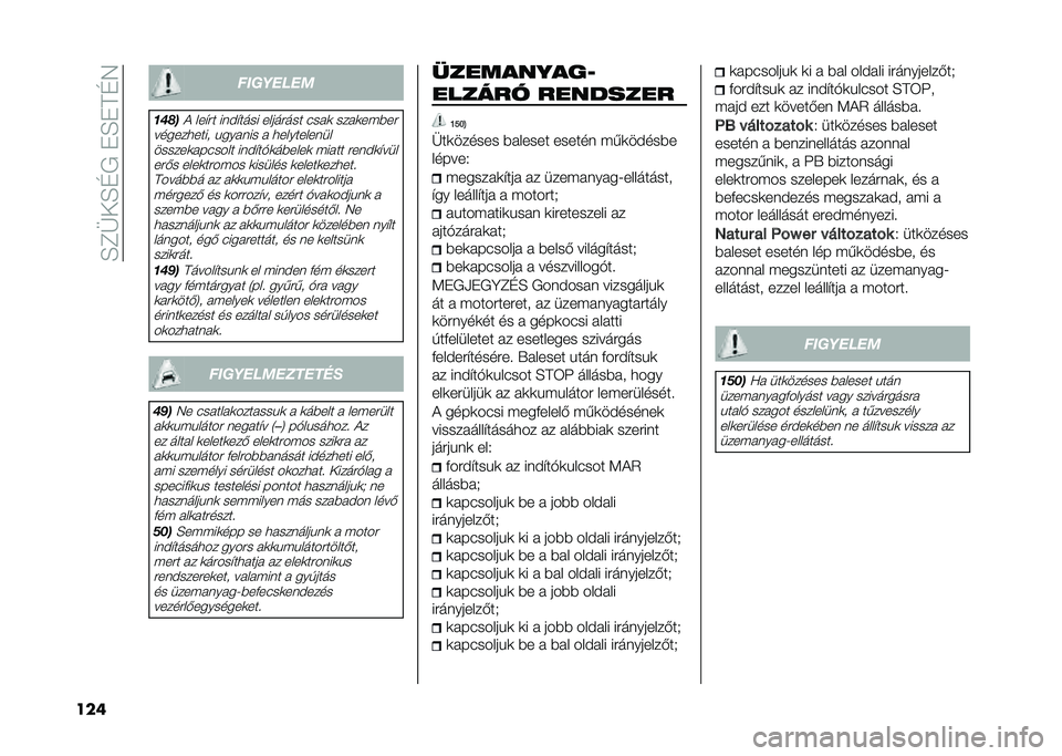 FIAT PANDA 2020  Kezelési és karbantartási útmutató (in Hungarian) ��E�C�P��E�D�+���E��A�D�4
��� ��������
�	���

�) ��� �� ���� ���� �������� ����	 ����	��#�$��
������
���� �"������ � �
����������