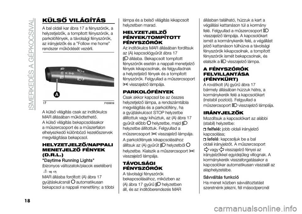 FIAT PANDA 2020  Kezelési és karbantartási útmutató (in Hungarian) ��<�E�:��2���N�D�E��)��+�D���3�J�E�<�>�)�9
�� ��(���) �#��������
�) �$�� ������ �	�� ��$�� �G�S � �&������%��%�	� �
�
�����������(�	� � ���#��