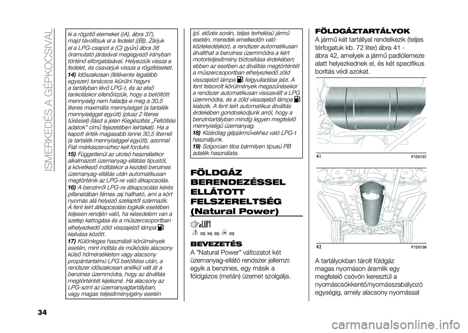 FIAT PANDA 2020  Kezelési és karbantartási útmutató (in Hungarian) ��<�E�:��2���N�D�E��)��+�D���3�J�E�<�>�)�9
��
�	� � ����� ��( ����#��	�� �1�1�)�5� ��$�� �O�S�5�
�#��� ������ ���"�	 �� � �&������ �1�1�V�5�5� �C����