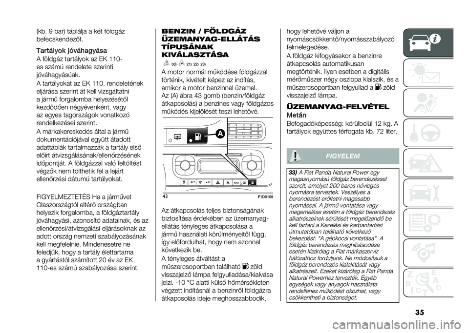 FIAT PANDA 2020  Kezelési és karbantartási útmutató (in Hungarian) ���1�	�$� �/ �$���5 �������� � �	�� �&������
�$��&����	������(��
��� �����%� �( �!�$��*��
����
�) �&������ ���������	 �� �� �G�G�H�8
�