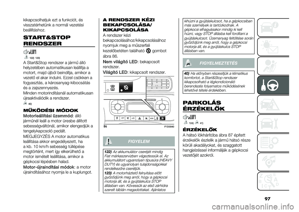 FIAT PANDA 2020  Kezelési és karbantartási útmutató (in Hungarian) ��
�	��	�������
����"�	 ��� � �&�"��	���%�� ��
����������
�����	 � ����#�� ��������
�$����� ����
���
���
���J���!� 
��������
�E