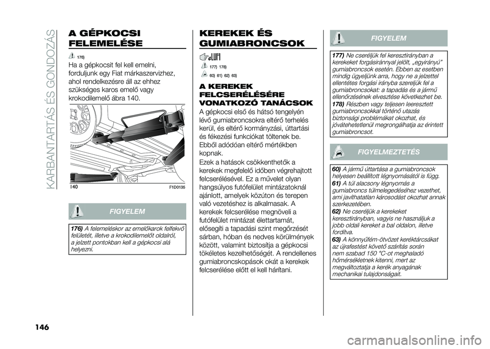 FIAT PANDA 2021  Kezelési és karbantartási útmutató (in Hungarian) ���)�2�X�)�4�A�)�2�A�N�E��D�E��+�3�4�P�3�C�N�E
���	 �
 ��� ��!�"��
����������
�E�N�L�H
�?� � ����	����� �&�� �	��� �� �����
�&��#��!���!��	 ��� ���