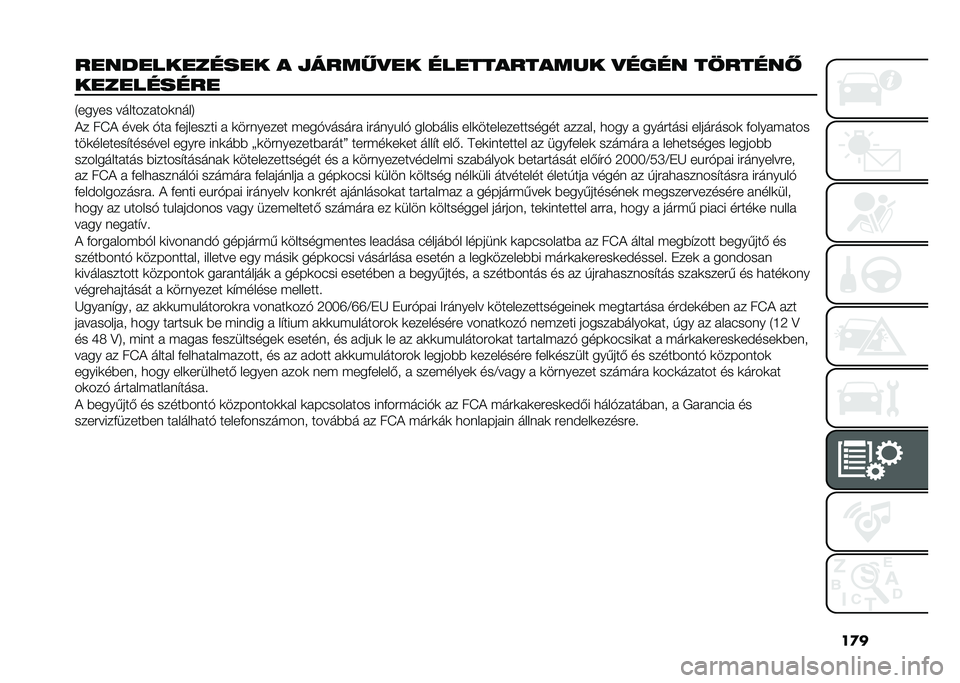 FIAT PANDA 2021  Kezelési és karbantartási útmutató (in Hungarian) ��
�
������������� �
 �*����$�#�� ������
���
��� �#���� ��+�����)
����������
�1����� ����������	����5
�)� ��L�) ����	 �"�� �&�
