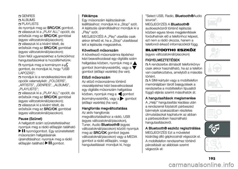 FIAT PANDA 2021  Kezelési és karbantartási útmutató (in Hungarian) ����+��4�2��E
�)�9�X�K�:�E
��9�)�B�9�<�E�A�E
�� ���� ��!�	 � �� �� �2�;�1�D�:���� �%��� ��������!�	 �	� � �;��9�)�B �)�9�9�= �����"�� ��
��#�(��$����	 � �