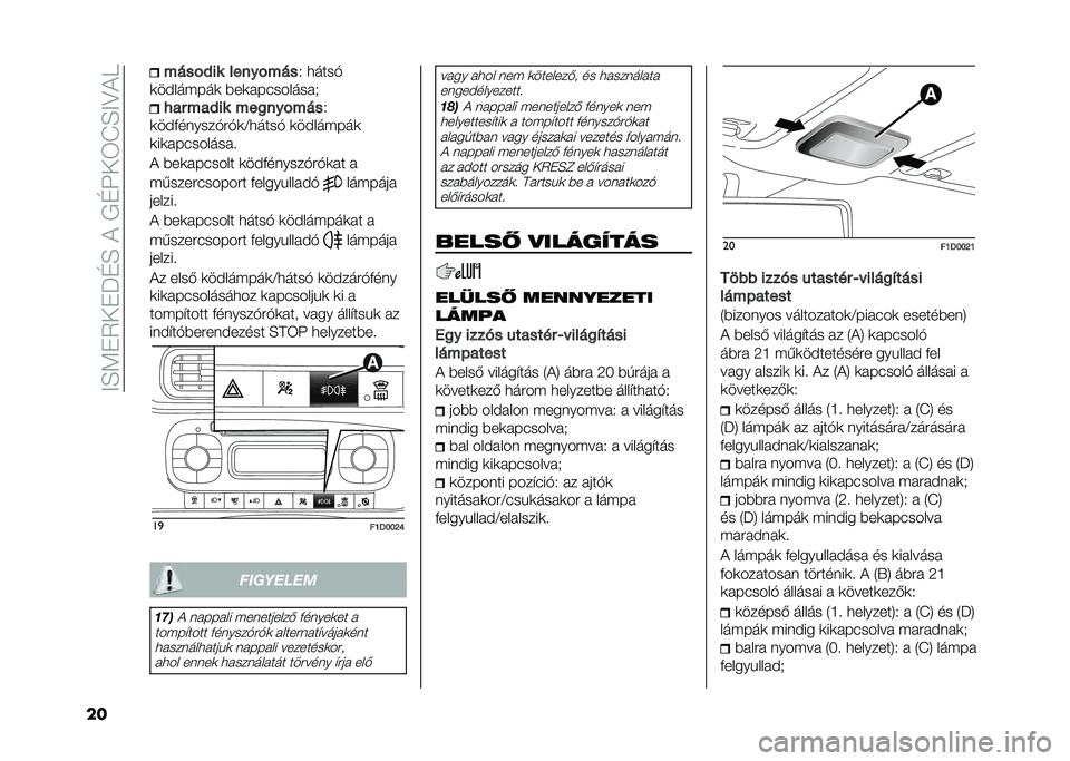 FIAT PANDA 2021  Kezelési és karbantartási útmutató (in Hungarian) ��<�E�:��2���P�D�E��)��+�D���3�L�E�<�>�)�9
�� ����%�#�� �����%���
�. �
����"
�	����� ���	 �%��	����������* �*�� ���#�� ���
���%���
�.
�	���&��