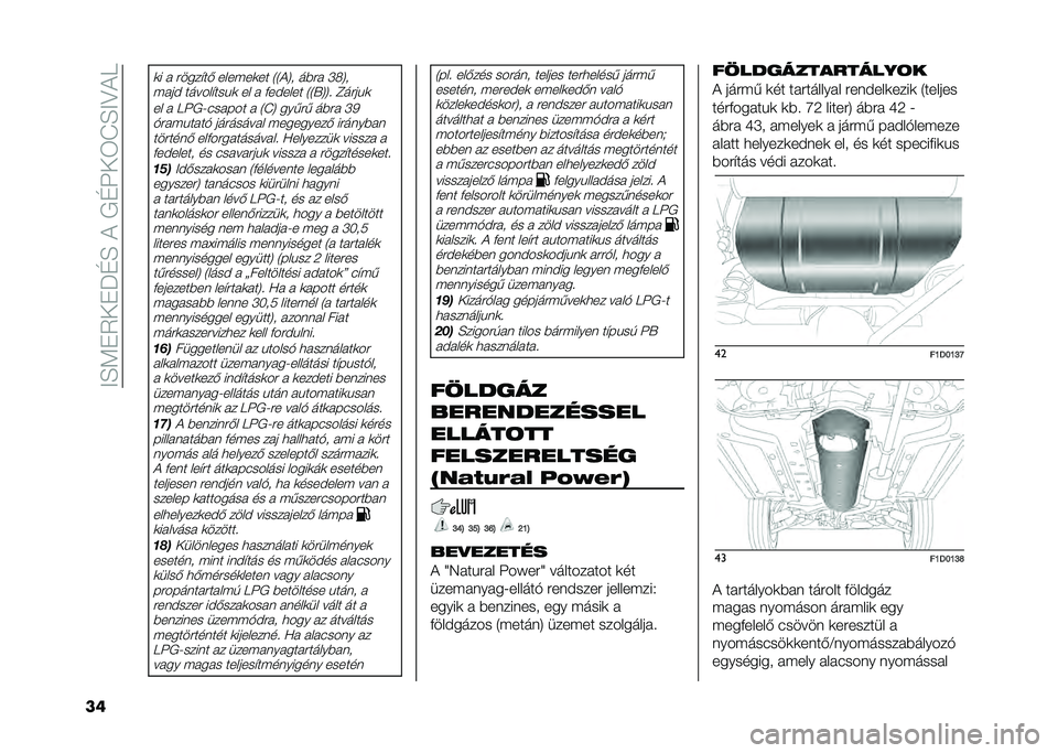 FIAT PANDA 2021  Kezelési és karbantartási útmutató (in Hungarian) ��<�E�:��2���P�D�E��)��+�D���3�L�E�<�>�)�9
��
�	� � �#����$��( ���� ��	�� �1�1�)�5� ��%�#� �Q�7�5�
� ��� ������$���!�	 �� � �&������ �1�1�X�5�5� �C��#��