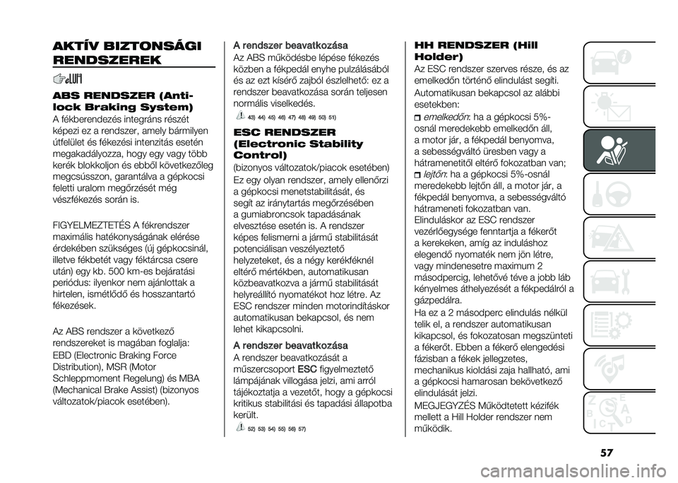 FIAT PANDA 2021  Kezelési és karbantartási útmutató (in Hungarian) ��
�
����# �&����!�����
����������
�
�&� �������� �-�
���:�3
��	�?�8 �&�5��8�:��@ ��A����B�/
�) �&��	�%��#������� ������#��� �#�����
�	��
