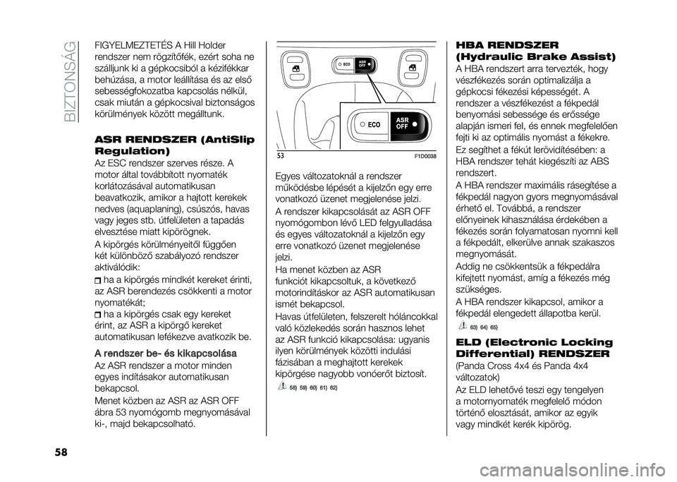 FIAT PANDA 2021  Kezelési és karbantartási útmutató (in Hungarian) ��X�<�C�A�3�4�E�N�+
�� ��<�+�B��9�:��C�A��A�D�E �) �?��� �?�����#
�#�������# ���  �#����$��(�&��	� ����#� ���
� ��
�������!��	 �	� � ����	�����%�"�
