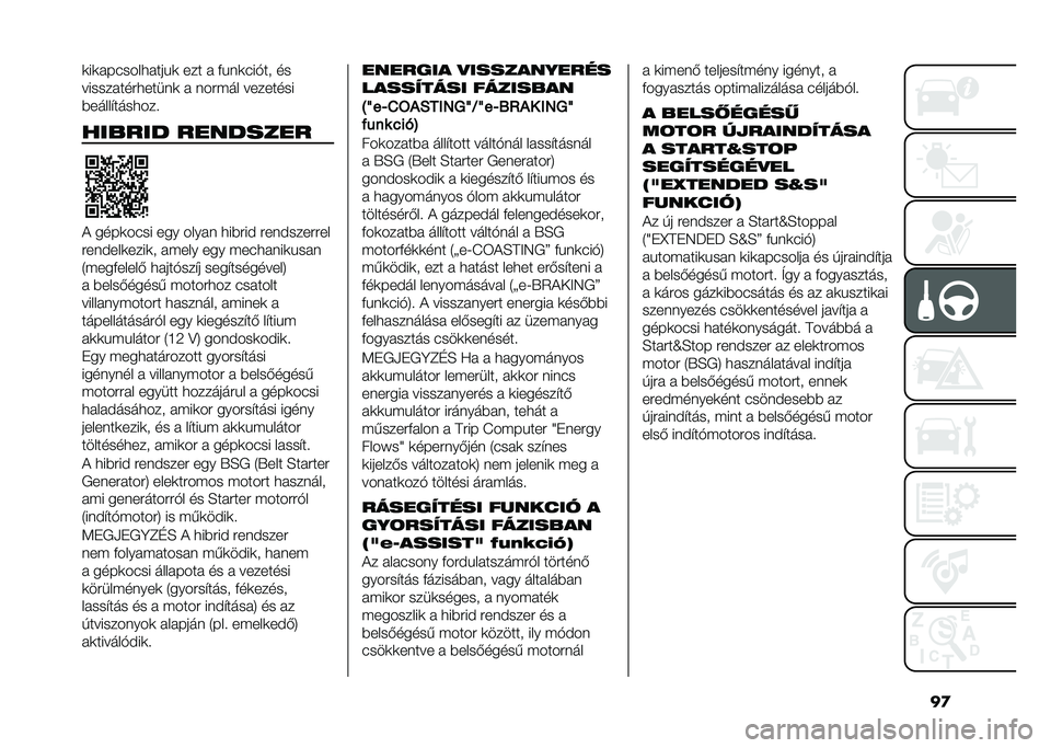 FIAT PANDA 2021  Kezelési és karbantartási útmutató (in Hungarian) ��
�	��	�������
����!�	 ��� � �&�!��	���"�� ��
���������#�
�����	 � ���#� �� ��������
�%�����$����
���
���&��� ��������
�) ����