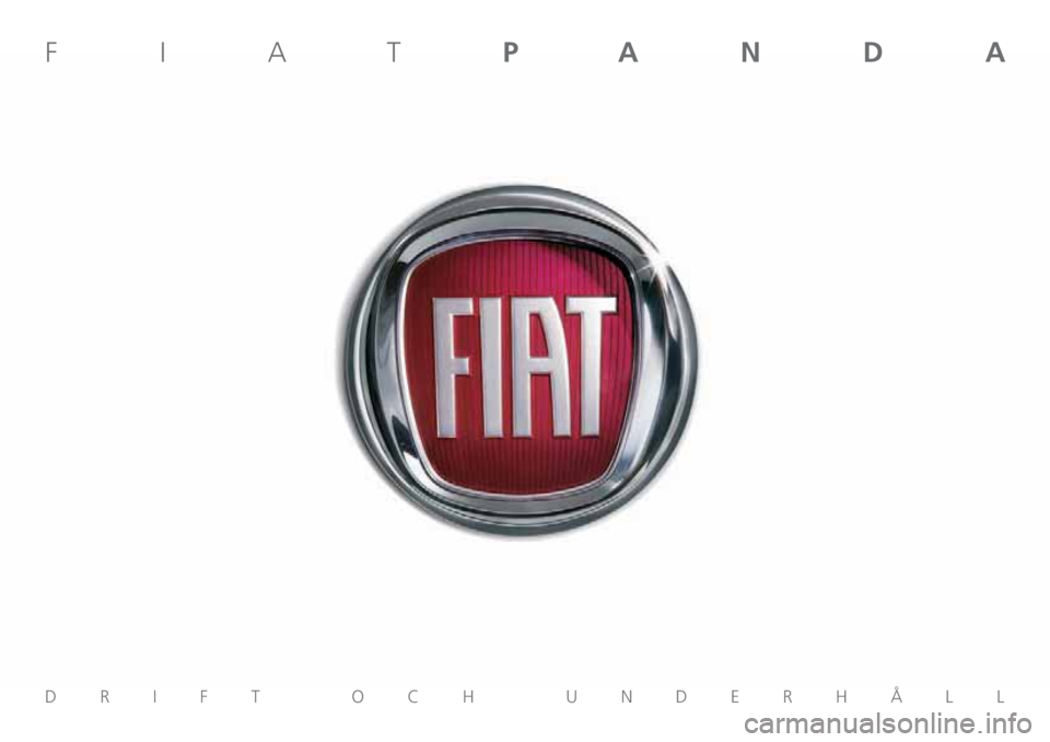 FIAT PANDA 2018  Drift- och underhållshandbok (in Swedish) DRIFT OCH UNDERHÅLL
FIATPANDA 