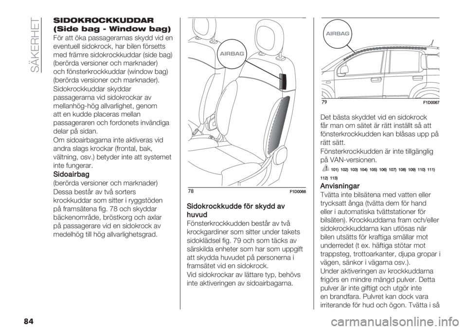 FIAT PANDA 2019  Drift- och underhållshandbok (in Swedish)  A_YCJZCF
��
87/2362=33://,6
G8"XQ W+% E K"&X(T W+%I
31& ’(( 1.’ =’66’%*&’&2’6 6.;// #"/ *2
*#*2()*$$ 6"/+.&+,.? -’& 9"$*2 01&6*((6
7*/ 0&87&* 6"/+.&+,..)//’&