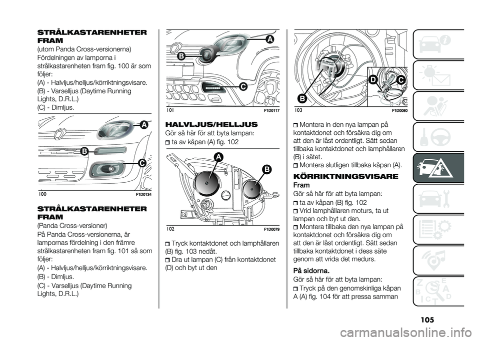 FIAT PANDA 2021  Drift- och underhållshandbok (in Swedish) �������!���
���
��������
�"��
�
�*�
�	�� ����� �B�����&������������.
������������ �� �������� �
��	�������	�������	�� �