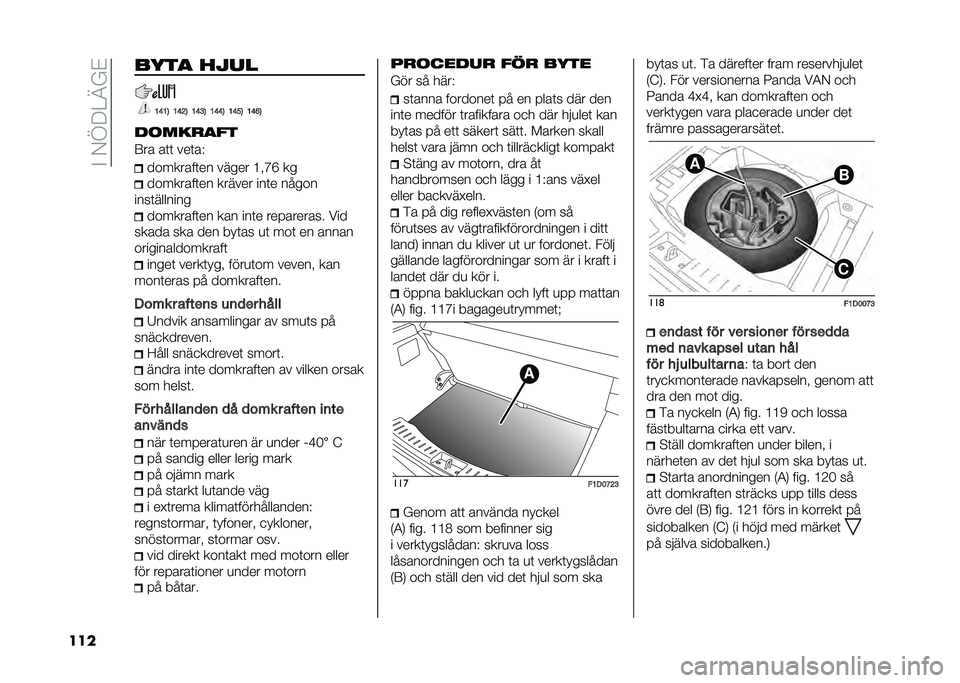 FIAT PANDA 2021  Drift- och underhållshandbok (in Swedish) ��#��-�>�9�4�C�%�$
��� ��#��
 ��$��
�8�>�8�; �8�>�=�; �8�>�:�; �8�>�>�; �8�>�<�; �8�>�?�;
������
�"�
�7�� ��	�	 ���	��) ��������	�� ����� �;� �G�F ��
������