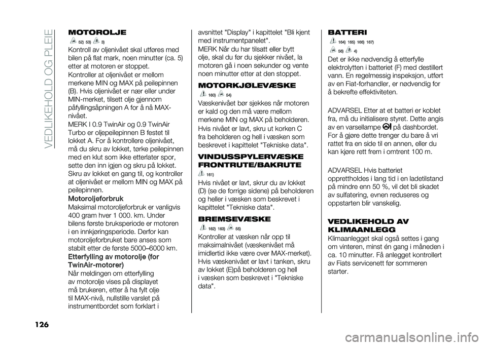 FIAT PANDA 2020  Drift- og vedlikeholdshåndbok (in Norwegian) ���#� �0�"�5�#�:�)�0� ��)�1���0�#�"�#
���	 �����
����
�;�<�: �;�9�: �9�:
�5�
����
�� �� �
�������
�� ���� ������� ���
����� ��
 ���� �����	 �