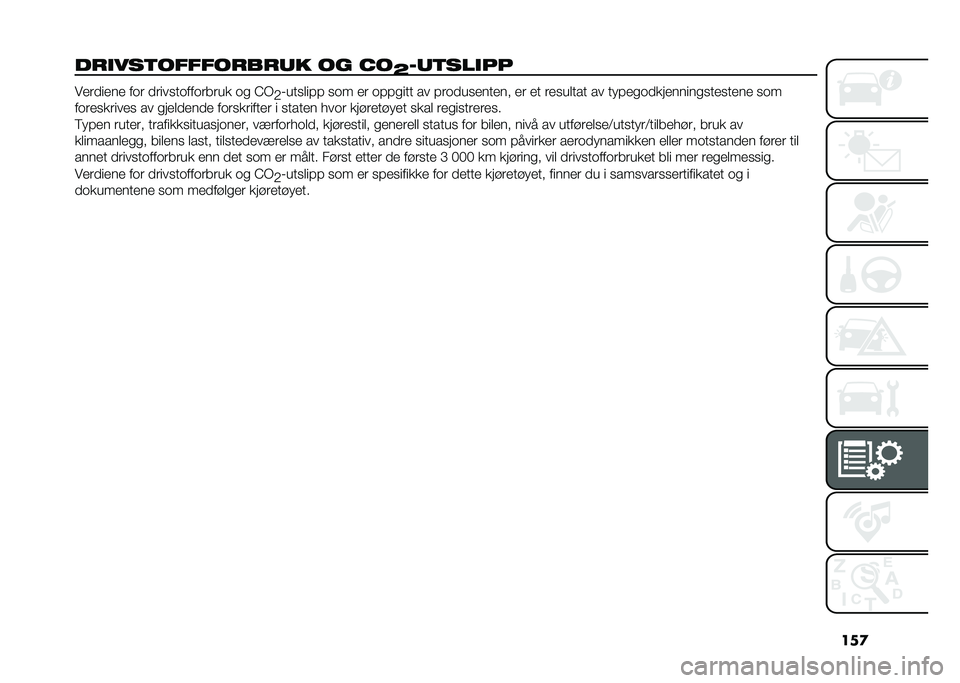 FIAT PANDA 2020  Drift- og vedlikeholdshåndbok (in Norwegian) ���

��
������ � � ��
��
�� �� �"�
�E�#������� �������� ��
� �������
���
����� �
� �@�)
�-�2������� ��
� �� �
������ �� ���
�����