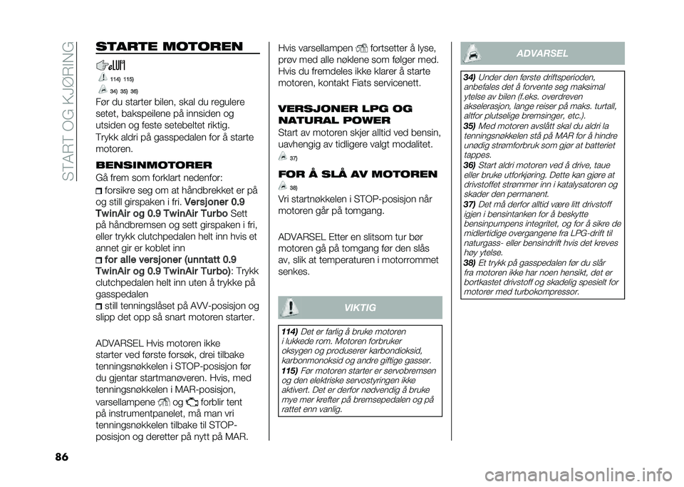FIAT PANDA 2020  Drift- og vedlikeholdshåndbok (in Norwegian) ��4�6�8�(�6��)�1��5�<�?�(�"��1
��	 ����
�� �����
��
�7�7�=�: �7�7�;�:
�9�=�: �9�;�: �9�>�:
��� �� ������� ������	 ���� �� ��������
������	 �����