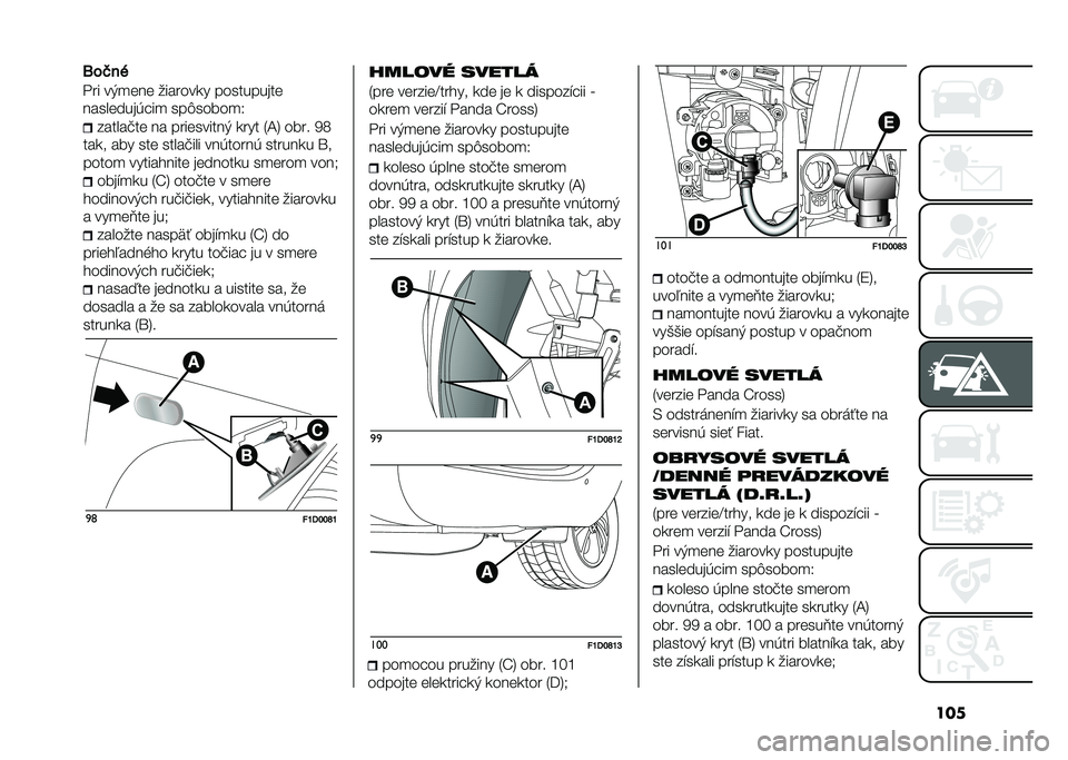 FIAT PANDA 2020  Návod na použitie a údržbu (in Slovak) ���������!��	 �� ����	������) ���� �1�D�4 ���� �5�:
���� ��� ���	 �����!��� ���(�����( ������� �\�
�����
 ������ ����	 ��	����
