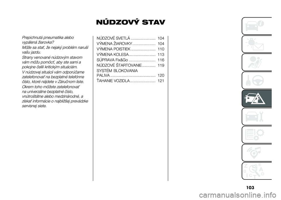 FIAT PANDA 2021  Návod na použitie a údržbu (in Slovak) ���
��#�����! �������	���� ���� ���	��
����� ���	��
������	�� ���������s
�C�$��	 �� ����� ��	 ��	����) ������%�
 �����&�"���&� 