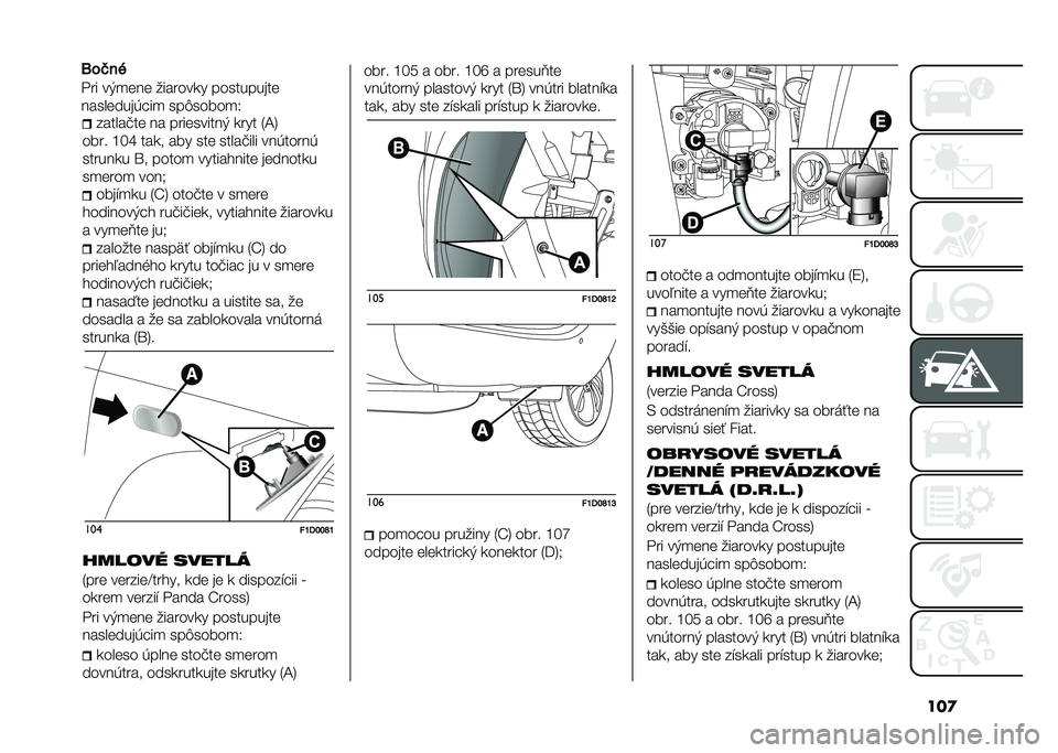 FIAT PANDA 2021  Návod na použitie a údržbu (in Slovak) ���
������!��	 �� ����	������) ���� �1�D�4
���� �L�P�X ���� ��� ���	 �����!��� ���(�����(
������� �]� �����
 ������ ����	 ��	���