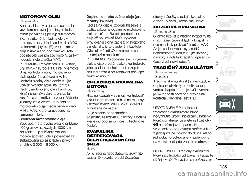FIAT PANDA 2021  Návod na použitie a údržbu (in Slovak) �����������! ���� 
�M�N�L �M�K�L �K�L
�E������� � ������ ���	�� �� �
���" ����� �
��������
 �� �����	� ����� �	� ���	���.��
�
���(� 