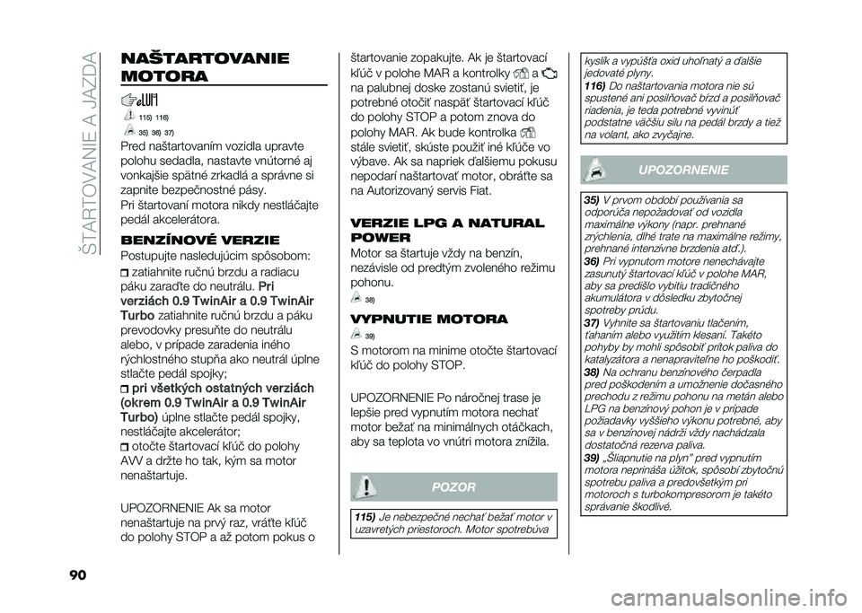 FIAT PANDA 2021  Návod na použitie a údržbu (in Slovak) ��S��D�2���,�D�3�M�8��D��H�D�I�@�D
�� ���"����������
������
�I�I�M�L �I�I�P�L
�K�M�L �K�P�L �K�R�L
���	� ���&���������"�
 ������� �������	
�����