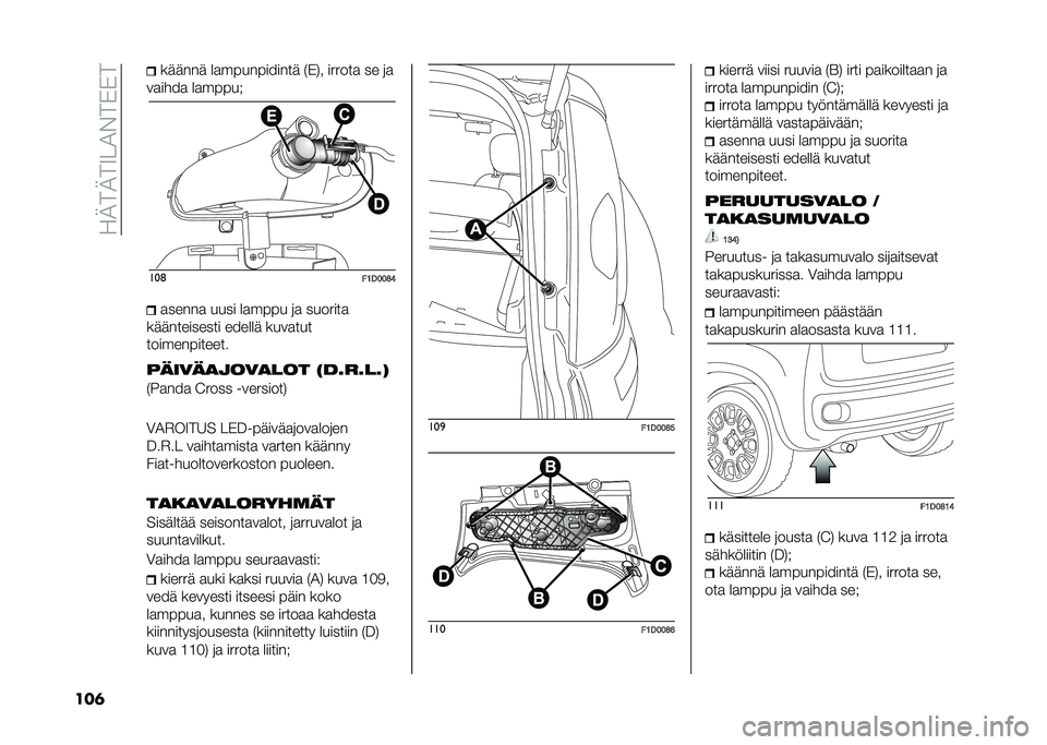 FIAT PANDA 2021  Käyttö- ja huolto-ohjekirja (in in Finnish) ���2��2��9��1�%��)�)�
���	 ������ ��
����������� �#�)�&� ������
 �� �	�

��
����
 ��
�����8 ���	
��1�0�2�2�;�7�
�����
 ���� ��
���� �	�
 ��