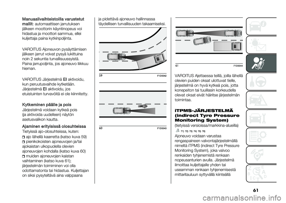 FIAT PANDA 2021  Käyttö- ja huolto-ohjekirja (in in Finnish) �	��
��������������������� ��� �������
� �����
�! �
�����
�
������ �	�
���������
�	������ ��������� ������������ ��