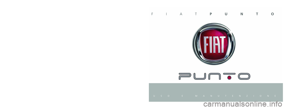 FIAT PUNTO 2020  Libretto Uso Manutenzione (in Italian) I dati contenuti in questa pubblicazione sono forniti a titolo indicativ\
o. 
Fiat potrà apportare in qualunque momento  modifiche ai modelli descritti in questa pubblicazione per ragioni di natura t