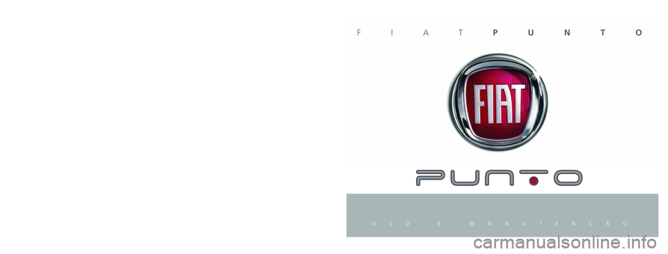 FIAT PUNTO 2021  Manual de Uso e Manutenção (in Portuguese) Os dados contidos nesta publicação são fornecidos a título i\
ndicativo. 
Fiat poderá alegar, em qualquer momento, modificações aos model\
os descritos nesta publicação por razões de naturez