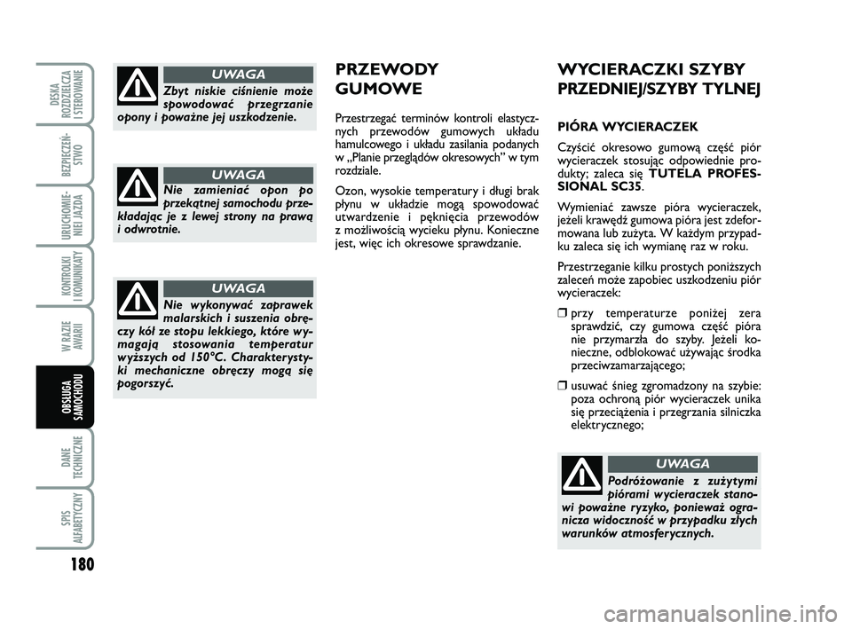 FIAT PUNTO 2019 Instrukcja obsługi (in Polish) 180
DA NE
TECH NICZ NE
SPIS
ALFABETYCZNY
DE SKA
ROZ DZIEL CZA
I STEROWANIE
BEZ PIE CZEŃ - STWO
URU CHO MIE -NIEI JAZ DA
KON TRO L KI
I KO MU NI KA TY
W RA ZIE AWA RII
OB SŁU GA
SA MO CHO DU
WY CIE FIAT PUNTO 2019 Instrukcja obsługi (in Polish) 180
DA NE
TECH NICZ NE
SPIS
ALFABETYCZNY
DE SKA
ROZ DZIEL CZA
I STEROWANIE
BEZ PIE CZEŃ - STWO
URU CHO MIE -NIEI JAZ DA
KON TRO L KI
I KO MU NI KA TY
W RA ZIE AWA RII
OB SŁU GA
SA MO CHO DU
WY CIE