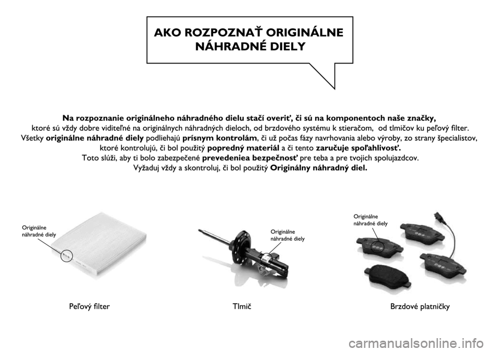 FIAT PUNTO 2015 Návod na použitie a údržbu (in Slovak) FIAT PUNTO 2015 Návod na použitie a údržbu (in Slovak)