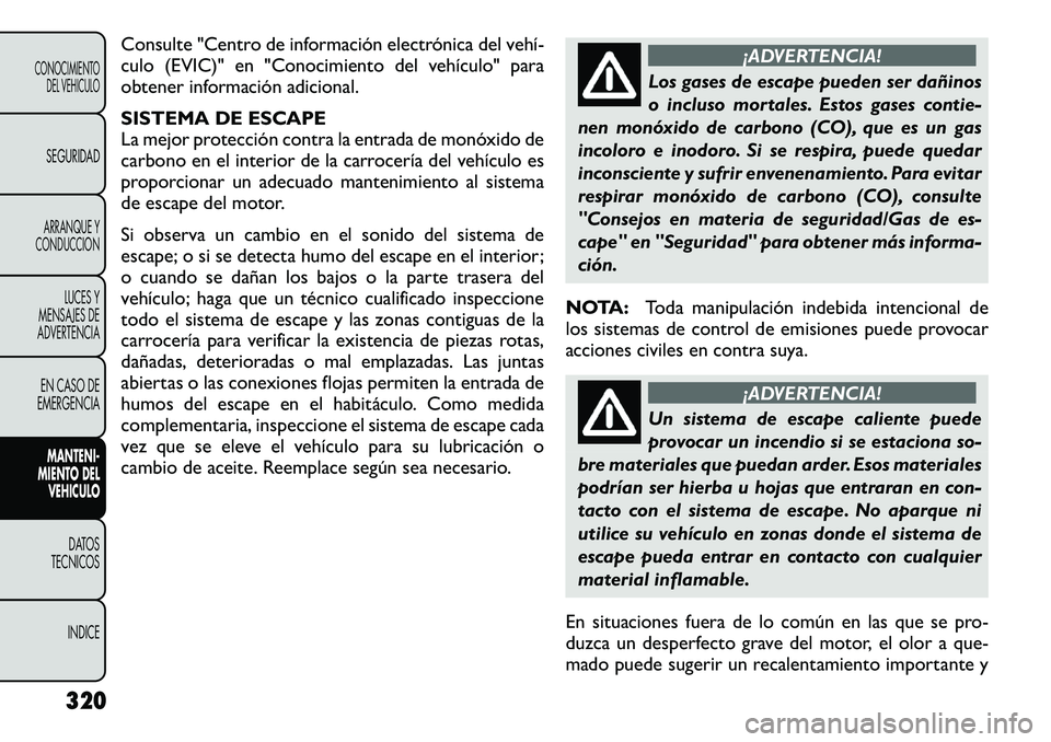 FIAT FREEMONT 2012 Manual de Empleo y Cuidado (in Spanish) Consulte "Centro de información electrónica del vehí FIAT FREEMONT 2012 Manual de Empleo y Cuidado (in Spanish) Consulte "Centro de información electrónica del vehí