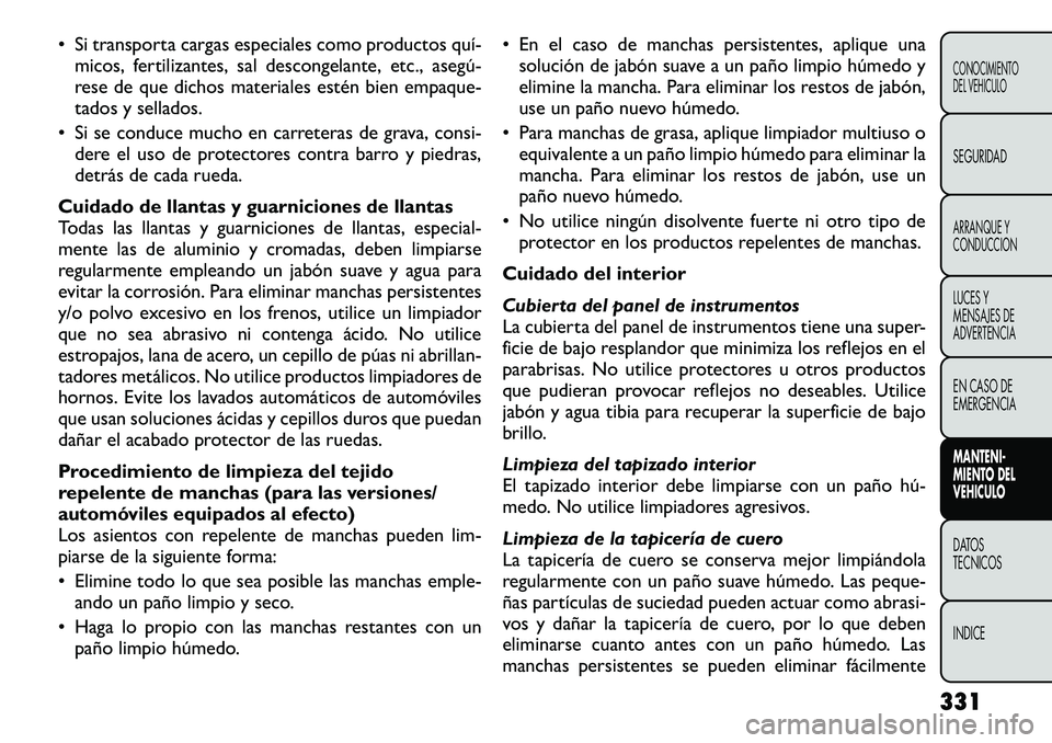 FIAT FREEMONT 2012 Manual de Empleo y Cuidado (in Spanish) • Si transporta cargas especiales como productos quí FIAT FREEMONT 2012 Manual de Empleo y Cuidado (in Spanish) • Si transporta cargas especiales como productos quí