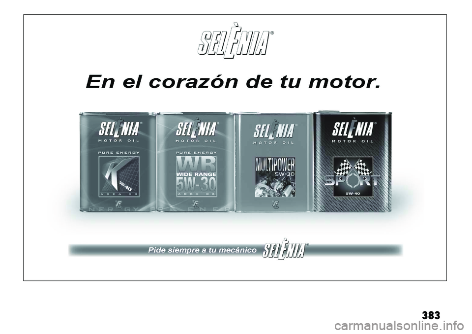 FIAT FREEMONT 2013 Manual de Empleo y Cuidado (in Spanish) 383 FIAT FREEMONT 2013 Manual de Empleo y Cuidado (in Spanish) 383
