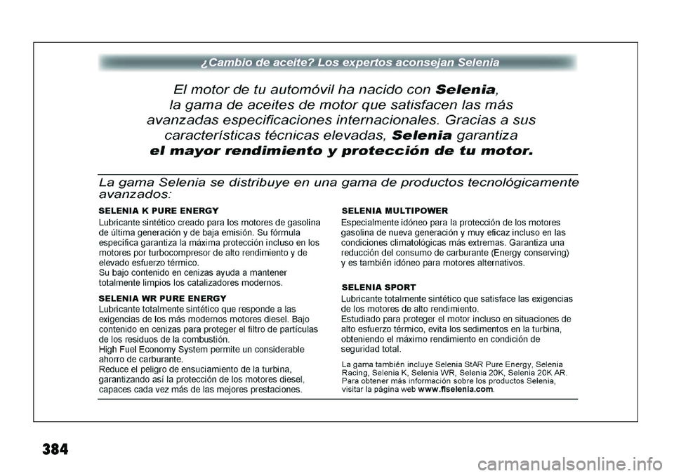 FIAT FREEMONT 2013 Manual de Empleo y Cuidado (in Spanish) 384 FIAT FREEMONT 2013 Manual de Empleo y Cuidado (in Spanish) 384