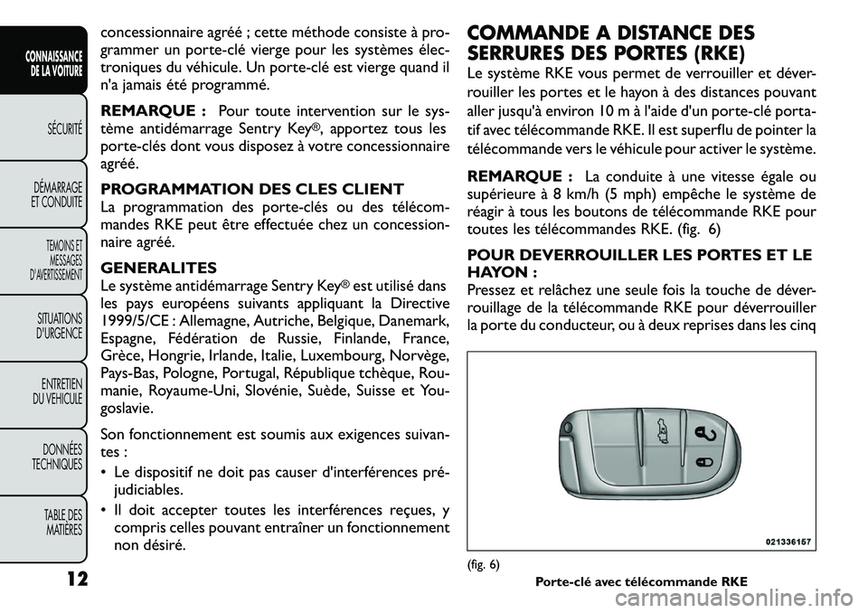 FIAT FREEMONT 2011  Notice dentretien (in French) concessionnaire agréé ; cette méthode consiste à pro- 
grammer un porte