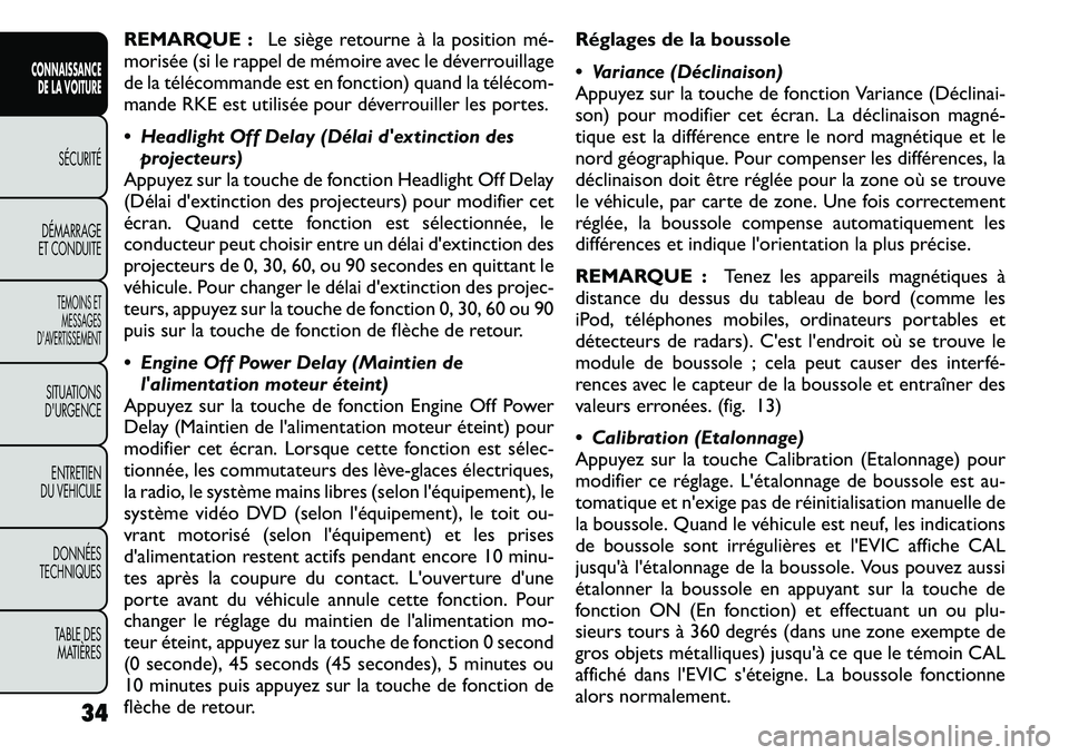 FIAT FREEMONT 2011 Notice dentretien (in French) REMARQUE :Le siège retourne à la position mé FIAT FREEMONT 2011 Notice dentretien (in French) REMARQUE :Le siège retourne à la position mé