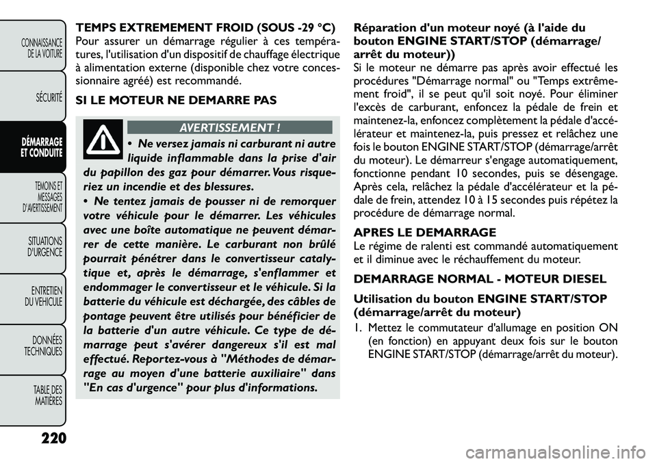 FIAT FREEMONT 2012 Notice dentretien (in French) TEMPS EXTREMEMENT FROID (SOUS -29 °C)Pour assurer un démarrage régulier à ces tempéra FIAT FREEMONT 2012 Notice dentretien (in French) TEMPS EXTREMEMENT FROID (SOUS -29 °C)Pour assurer un démarrage régulier à ces tempéra