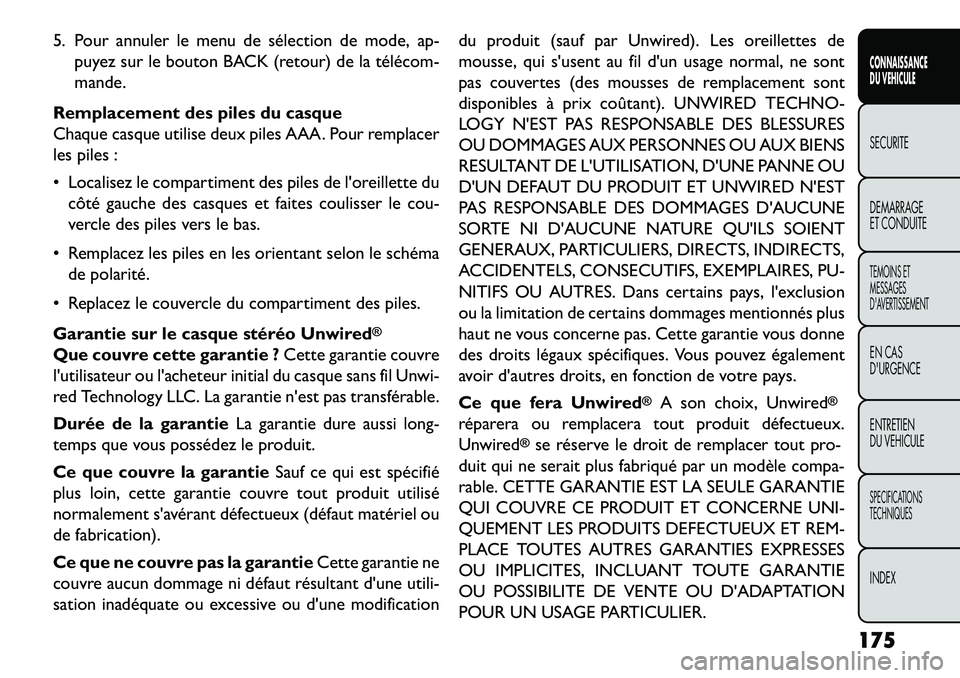 FIAT FREEMONT 2013 Notice dentretien (in French) 5. Pour annuler le menu de sélection de mode, ap-puyez sur le bouton BACK (retour) de la télécom
mande.
Remplacement des piles du casque
Chaque casque utilise deux piles AAA. Pour remplacer
les p FIAT FREEMONT 2013 Notice dentretien (in French) 5. Pour annuler le menu de sélection de mode, ap-puyez sur le bouton BACK (retour) de la télécom
mande.
Remplacement des piles du casque
Chaque casque utilise deux piles AAA. Pour remplacer
les p