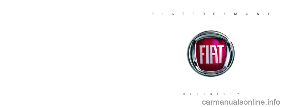 FIAT FREEMONT 2013  ΒΙΒΛΙΟ ΧΡΗΣΗΣ ΚΑΙ ΣΥΝΤΗΡΗΣΗΣ (in Greek) ΕΛΛΗΝΙΚΑ
Τα δεδομένα που περιλαμβάνονται σε αυτήν την έ\fδοση αποτελούν απο\fλειστι\fά έναν οδηγό. \b FIAT διατηρε