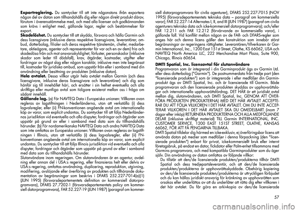 FIAT FREEMONT 2012 Drift- och underhållshandbok (in Swedish) Exportreglering.Du samtycker till att inte någonstans ifrån exportera
någon del av datan som tillhandahålls dig eller någon direkt produkt därav,
förutom i överensstämmelse med, och med alla FIAT FREEMONT 2012 Drift- och underhållshandbok (in Swedish) Exportreglering.Du samtycker till att inte någonstans ifrån exportera
någon del av datan som tillhandahålls dig eller någon direkt produkt därav,
förutom i överensstämmelse med, och med alla