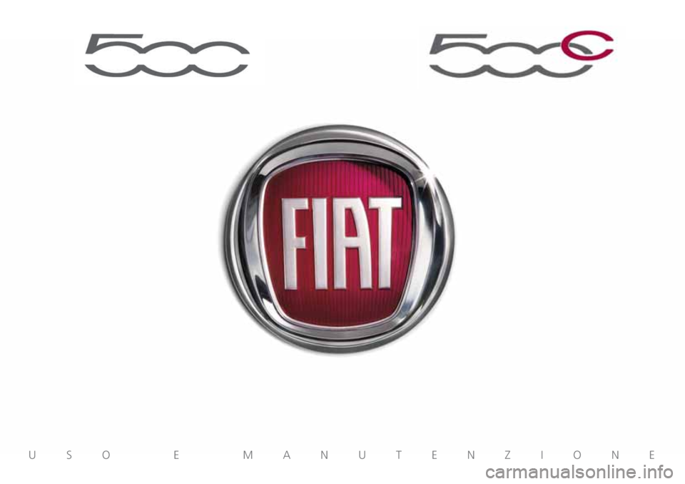 FIAT 500 2018  Libretto Uso Manutenzione (in Italian) USO E MANUTENZIONE 