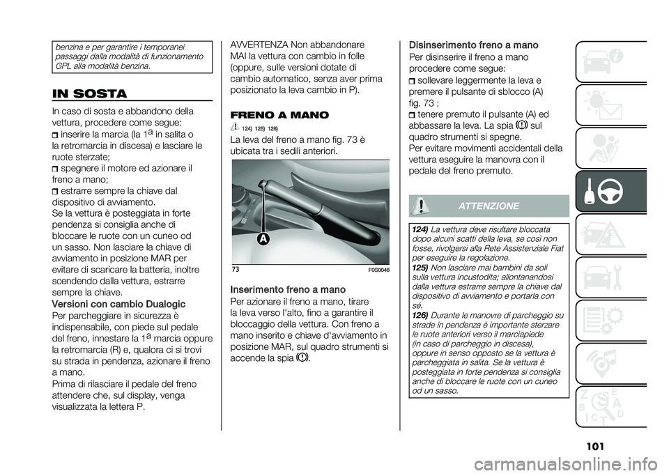 FIAT 500 2021  Libretto Uso Manutenzione (in Italian) ����������	 � ��� ��	��	��
��� � �
��
����	���
��	���	��� ��	���	 �
���	���
� �� ��������	�
���
��%�� �	���	 �
���	���
� �������	�
