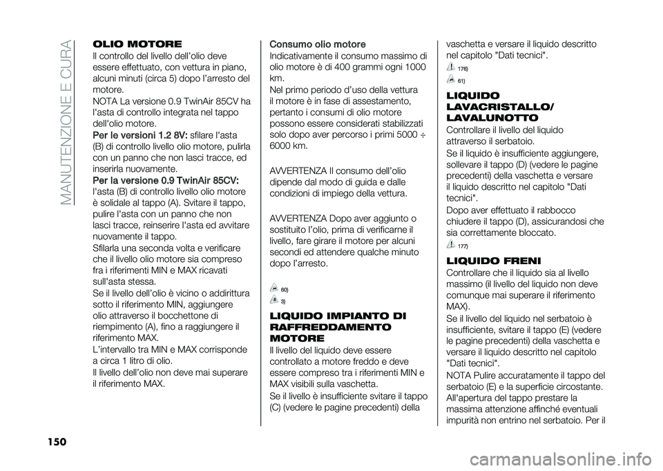 FIAT 500 2021  Libretto Uso Manutenzione (in Italian) ��5��$�9�=�/�$�?�;�+�$�/��/���9�*�
��� �	���	 ��	��	��
�;� ����
����� ��� ������� �����3���� ����
������ �����
�
��	�
�� ��� ���
�
���