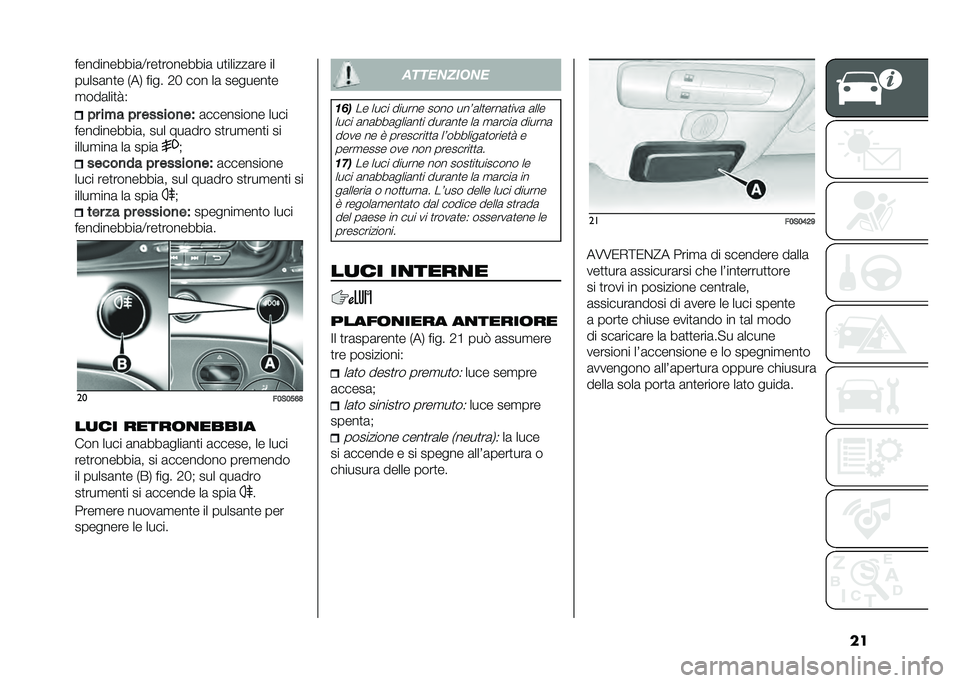 FIAT 500 2021  Libretto Uso Manutenzione (in Italian) �������������	�:���
��������	 ��
������	�� ��
�����	��
� �)��, ���� �0�B ��� ��	 �������
�
�
���	���
��(
� � ��"� � � ������
��.
�	�
