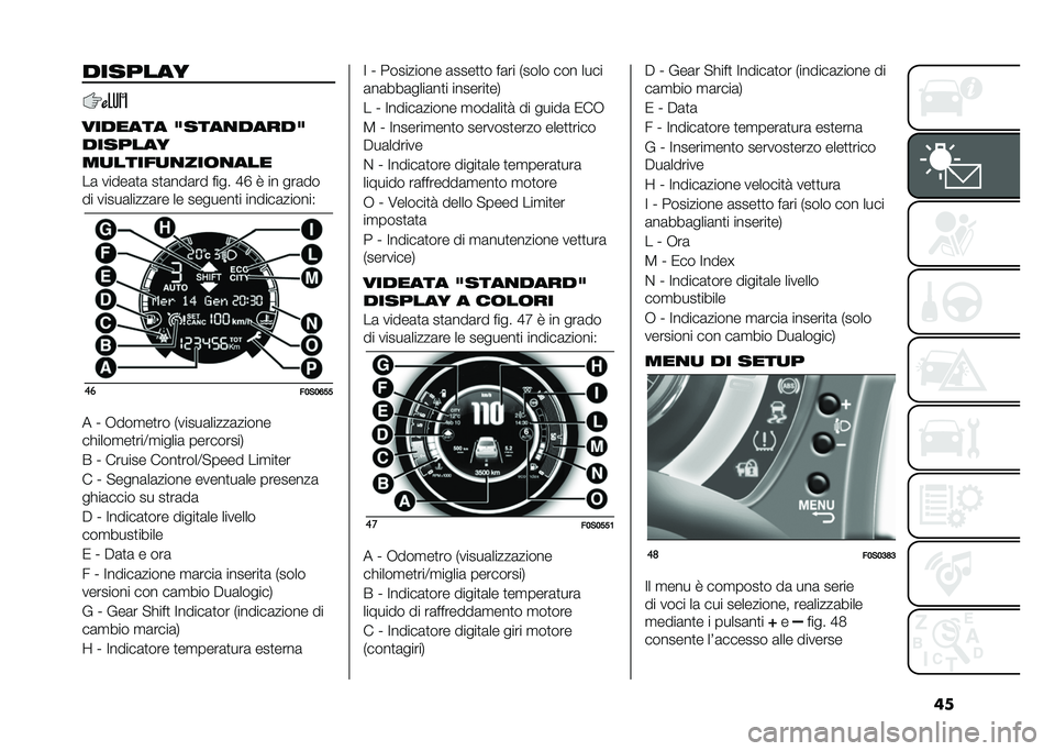 FIAT 500 2021  Libretto Uso Manutenzione (in Italian) ���������-
������� �+����
�����+
�������-
��
�����
�
���	�
���
��	 �����	�
�	 ��
�	���	�� ���� �E�G �7 �� ���	��
�� �����	�����	��